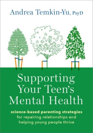 Supporting Your Teen's Mental Health - Andrea  Temkin-Yu