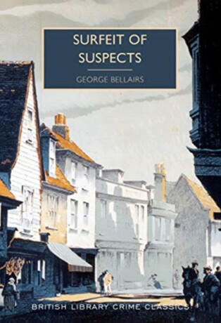 Surfeit of Suspects - George Bellairs