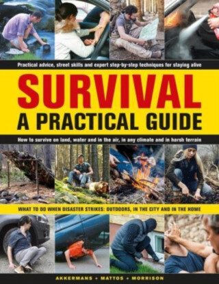 Survival: A Practical Guide - Anthonio Akkermans,Bob Morrison,Bill Mattos