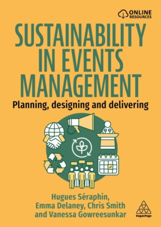 Sustainability in Events Management - Smith Chris,Vanessa Gowreesunkar,Emma Delaney,Hugues SÃ©raphin