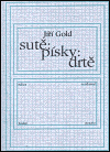 Sutě:písky:drtě - Jiří Gold