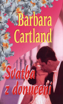Svatba z donucení - Barbara Cartland,Valentino Sani