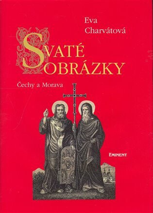 Svaté obrázky Čechy a Morava - Charvátová Eva