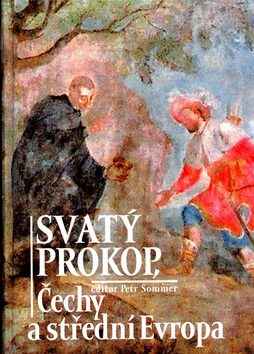 Svatý Prokop, Čechy a střední Evropa - Petr Sommer