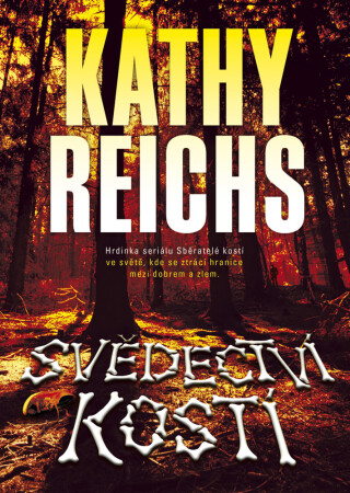 Svědectví kostí - Kathy Reichs