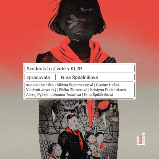 Svědectví o životě v KLDR - Nina Špitálníková