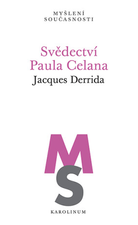 Svědectví Paula Celana - Jacques Derrida