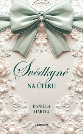 Svědkyně na útěku - Daniela Hartig