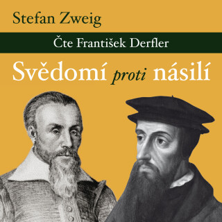 Svědomí proti násilí - Stefan Zweig