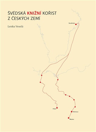 Švédská knižní kořist z českých zemí - Lenka Veselá