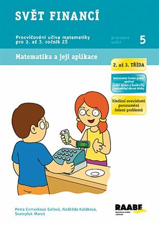 Svět financí (2. až 3. třída) - Naděžda Kalábová,Vhrsti,Svatopluk Mareš,Petra Cemerková Golová