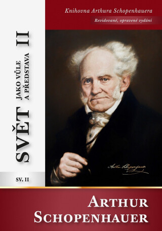 Svět jako vůle a představa II - Arthur Schopenhauer