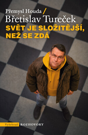 Svět je složitější, než se zdá - Břetislav Tureček,Přemysl Houda