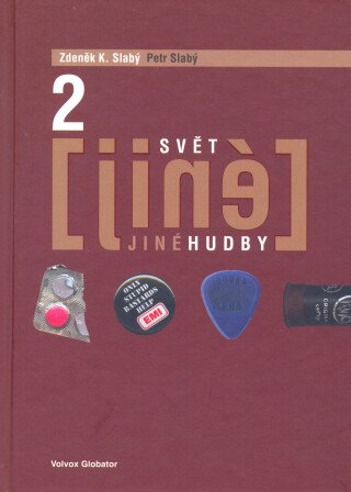 Svět jiné hudby II. - Zdeněk K. Slabý,Petr Slabý