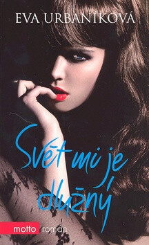 Svět mi je dlužný - Eva Urbaníková