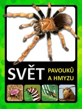 Svět pavouků a hmyzu - kolektiv autorů