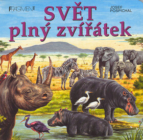 Svět plný zvířátek - Josef Pospíchal