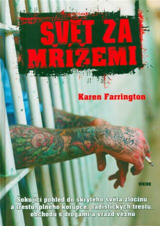 Svět za mřížemi - Karen Farringtonová