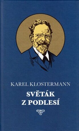Světák z Podlesí - Karel Klostermann,Josef Černý