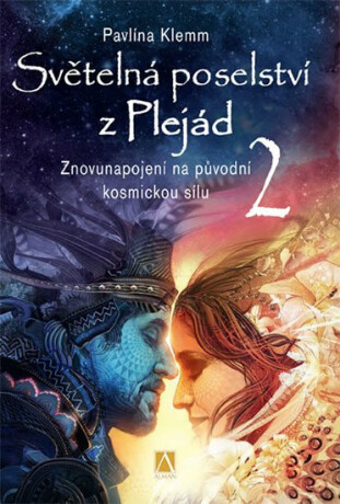 Světelná poselství z Plejád 2 - Pavlína Klemm