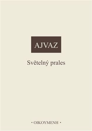 Světelný prales - Michal Ajvaz