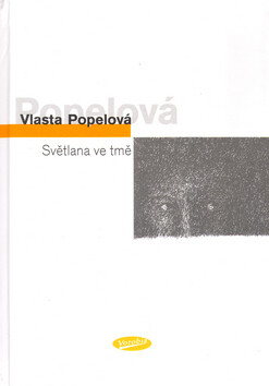 Světlana ve tmě - Vlasta Popelová,Pavla Popelová