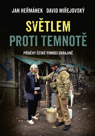 Světlem proti temnotě - David Miřejovský,Jan Heřmánek