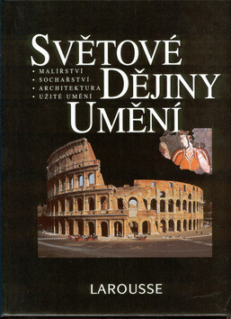 Světové dějiny umění  LAROUSSE - 