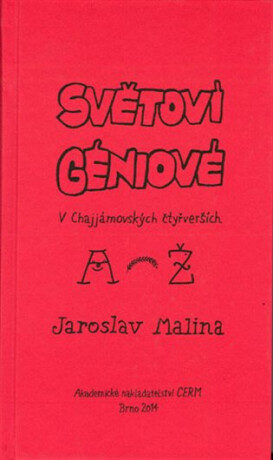 Světoví géniové v Chajjámovských čtyřverších (A-Ž) - Alois Mikulka,Jaroslav Malina