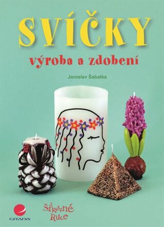 Svíčky - výroba a zdobení - Jaroslav Šabatka