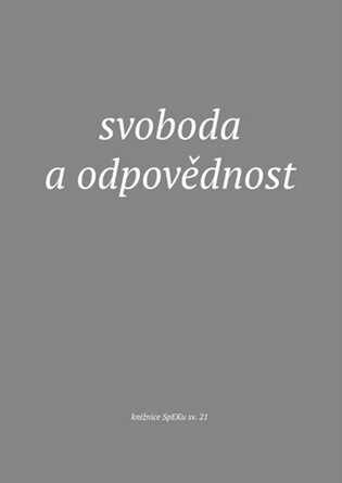 Svoboda a odpovědnost - kol.