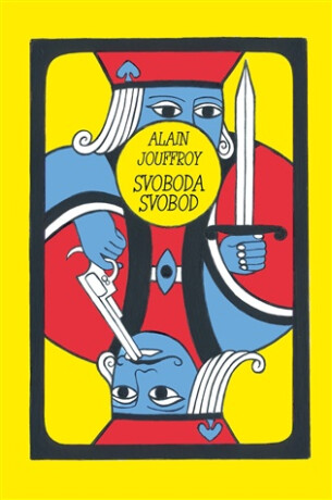 Svoboda svobod - Jakub Řehák,Alain Jouffroy