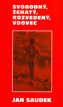 Svobodný, ženatý, rozvedený, vdovec (brož.) - Jan Saudek