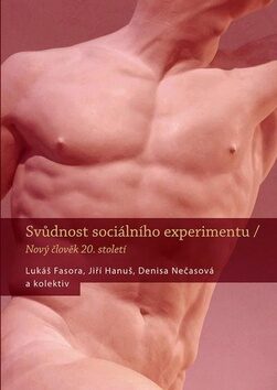 Svůdnost sociálního experimentu - Lukáš Fasora,Jiří Hanuš,Denisa Nečasová