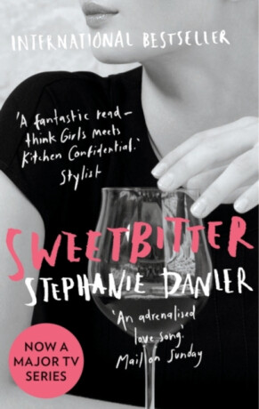 Sweetbitter - Stephanie Danler