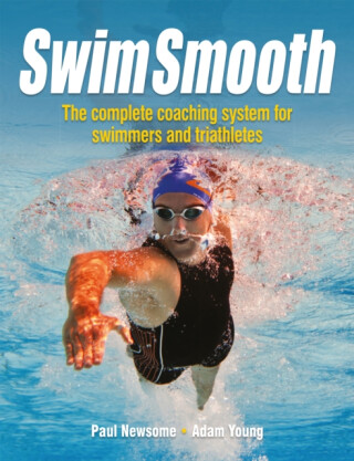 Swim Smooth - Adam Young,Paul Newsome