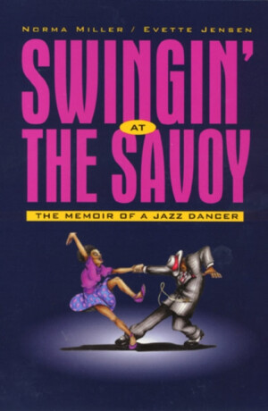 Swingin'' at the Savoy - Norma Miller