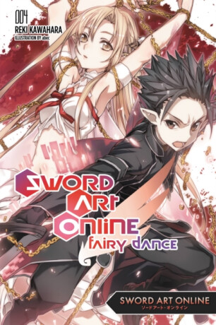 Sword Art Online 4: Fairy Dance (Novel) - Reki Kawahara
