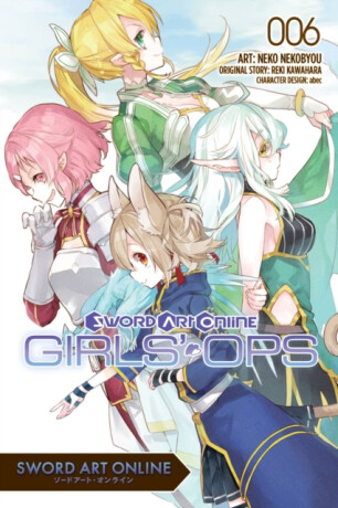 Sword Art Online: Girls' Ops, Vol. 6 - Reki Kawahara,Phil Christie,Stephen Paul,Neko Nekobyou