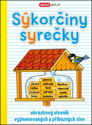 Sýkorčiny syrečky - obrázkový slovník vyjmenovaných a příbuzných slov - neuveden