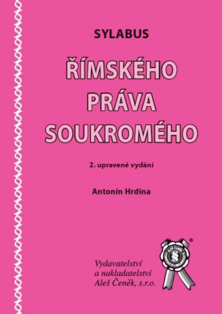 Sylabus římského práva soukromého (2., upr. vyd.) - Ignác Antonín Hrdina
