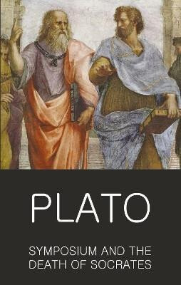 Symposium and The Death of Socrates - Plato