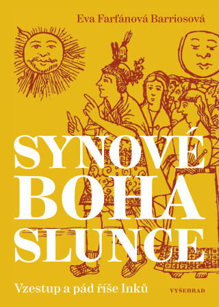 Synové boha Slunce  - Eva Farfánová Bariosová
