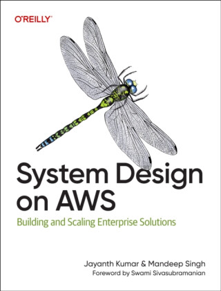 System Design on AWS - Jayanth Kumar,Mandeep Singh