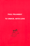 To UNHCR, With Love - Paul Polansky