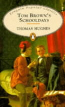 Tom Brown's Schooldays - Thomas Hughes