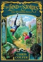 The Lnad of Stories: The Wishing Spell - Chris Colfer