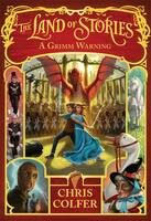 Grimm Warning - The Land of Stories - Chris Colfer