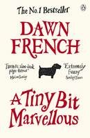A Tiny Bit Marvellous - Dawn Frenchová