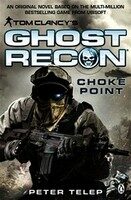 Tom Clancy´s Ghost Recon - Choke Point - Tom Clancy